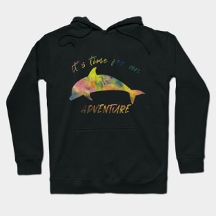 It's time for an adventure cute colorful dolphin summertee Hoodie